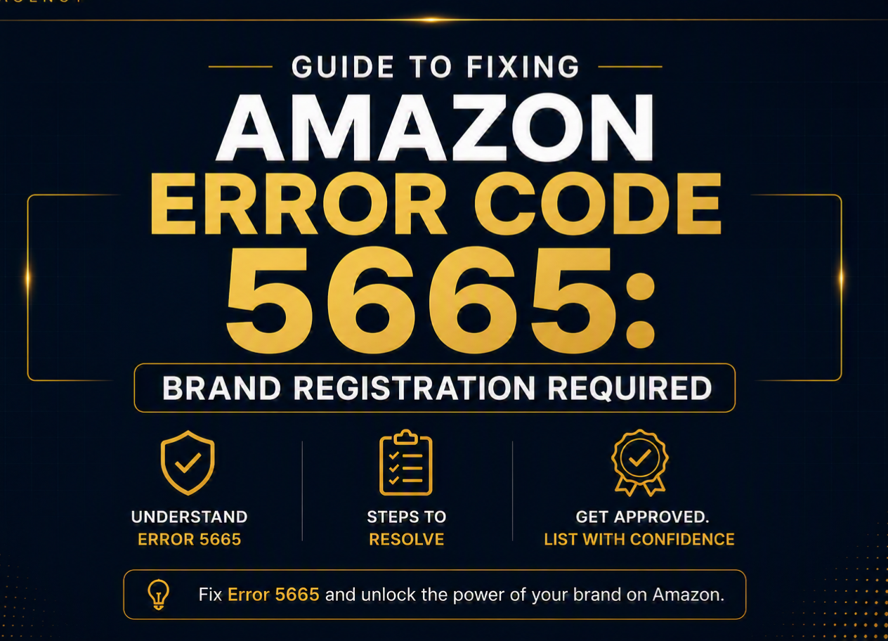 Amazon Error Code 5665 Brand Registration Required – Complete Guide to Fix Brand Approval Issues in Amazon Seller Central